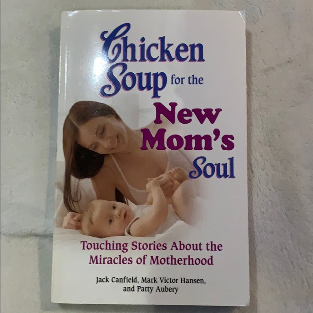 Chicken Soup for the New Mom’s Soul